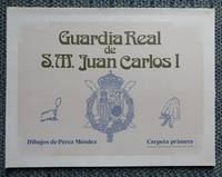 GUARDIA REAL DE S.M. JUAN CARLOS I.  CARPETA PRIMERA: CONTIENE LAS LAMINAS NUMEROS 101 A 108. - 