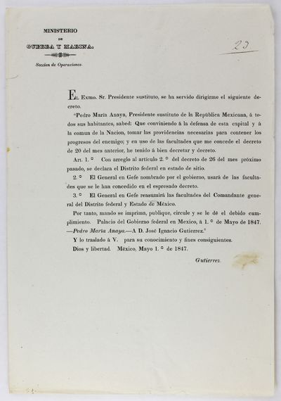 Ministerio de Guerra y Marina. El Exmo. Sr. Presidente Sustituto, Se Ha Servido Dirigirme el Siguiente Decreto. "Pedro Maria Anaya, Presidente Sustituto de la Republica Mexicana, a Todos Sus Habitantes, Sabed..." [caption title and first line of text]