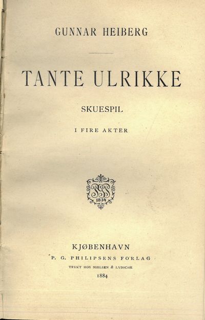 Tante Ulrikke. Skuespil i fire akter.