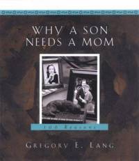 Why a Son Needs a Mom : 100 Reasons