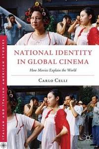 National Identity in Global Cinema: How Movies Explain the World