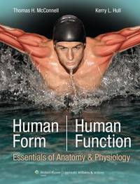 Human Form, Human Function: Essentials of Anatomy and Physiology