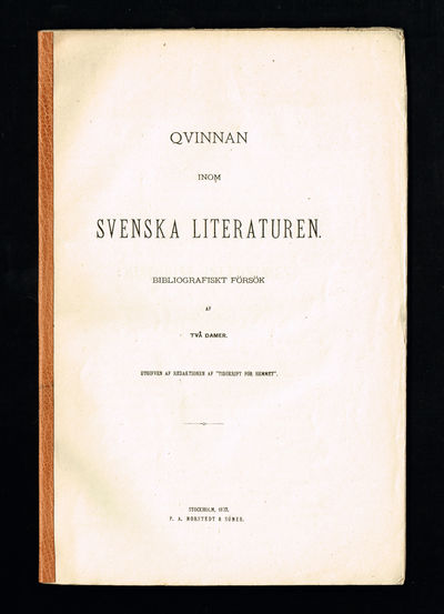 Qvinnan inom svenska literaturen. Bibliografiskt…