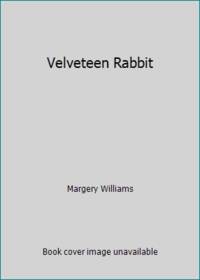 Velveteen Rabbit by Margery Williams - 1984