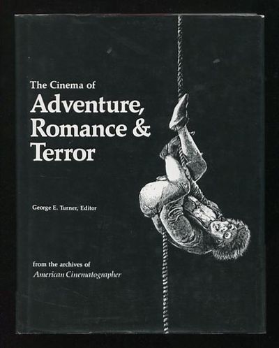 The Cinema of Adventure, Romance &amp; Terror; from the archives of American Cinematographer
