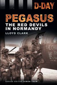 Pegasus: The Red Devils in Normandy (D-Day Landings)