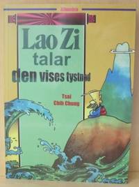 Lao Zi talar. Den vises tystnad. Bearbetad och…