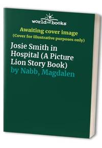 Josie Smith in Hospital (A picture lion story book)