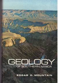 GEOLOGY OF SOUTHERN AFRICA by MOUNTAIN, EDGAR. D - 1968