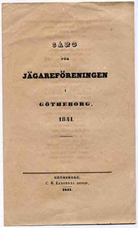 Sång för Jägareföreningen i Götheborg 1841.