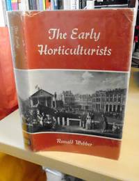 The Early Horticulturists by Ronald Webber - 1968