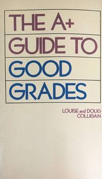 The A+ Guide to Good Grades