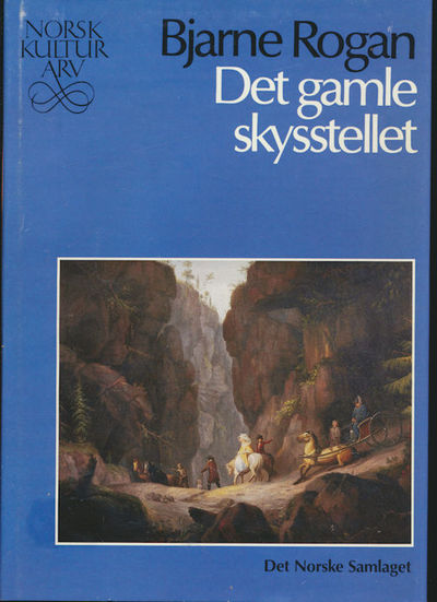 Det gamle skysstellet. Reiseliv i Noreg frå…
