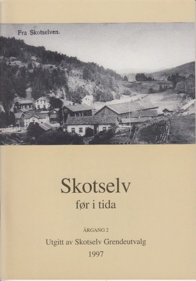 Skotselv før i tida. Årgang 2.