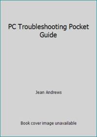 PC Troubleshooting Pocket Guide by Jean Andrews - 2007