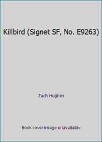 Killbird (Signet SF, No. E9263) by Zach Hughes - 1980