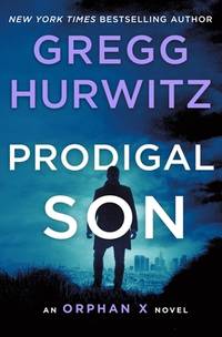 Prodigal Son: An Orphan X Novel