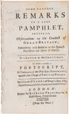 SOME FARTHER REMARKS ON A LATE PAMPHLET, INTITLED OBSERVATIONS ON THE CONDUCT OF GREAT-BRITAIN...TO WHICH IS ADDED A POSTSCRIPT IN VINDICATION OF THE WEST-INDIA MERCHANTS, AGAINST A LATE CHARGE OF THEFT AND PYRACY.