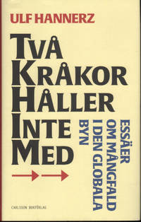 TVÅ KRÅKOR HÅLLER INTE MED. Essäer om mångfald i…