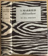 I Married Adventure by Johnson, Osa - [1940]