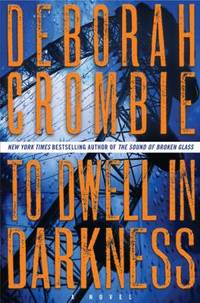 To Dwell in Darkness : A Novel