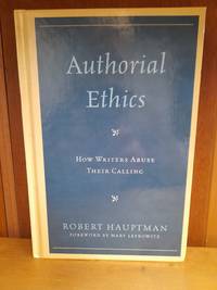 Authorial Ethics: How Writers Abuse Their Calling