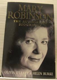 Mary Robinson. The Authorised Biography.