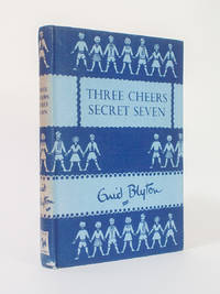 Three Cheers Secret Seven by Enid Blyton - 1956