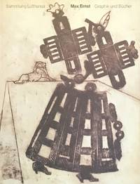 Max Ernst. Graphik und BÃ¼cher. Sammlung Lufthansa