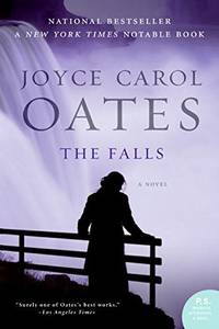 The Falls: A Novel Oates, Joyce Carol by Oates, Joyce Carol - 2005-08-02