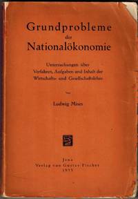 image of Grundprobleme der Nationalokonomie; Untersuchungen uber Verfahren, Aufgaben und Inhalt der Wirtschafts Und Gesellschaftslehre