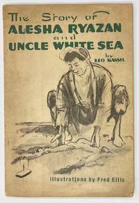 cover of The Story of Alesha Ryazan and Uncle White Sea