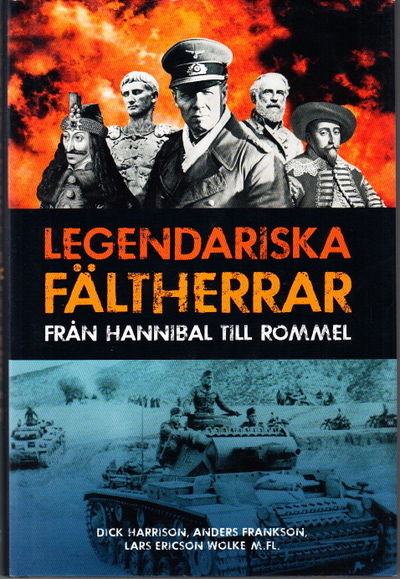 Legendariska fältherrar - från Hannibal till…