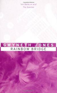 Rainbow Bridge (GOLLANCZ S.F.) by Jones, Gwyneth