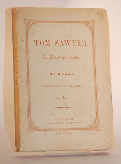 Tom Sawyer. En skolpojkshistoria. Öfversättning…