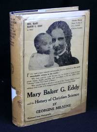 Mary Baker G. Eddy and the History of Christian Science (First Edition)