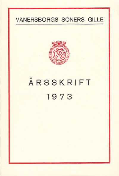 Vänersborgs söners gilles årsskrift 1973.…