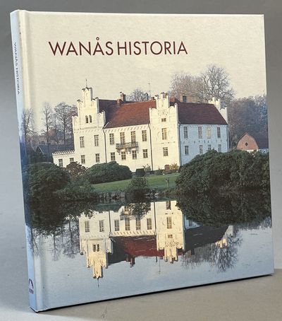 Wanås historia. [Utg. av] Natur och Kultur.