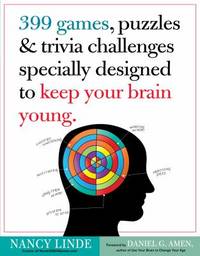 399 Games, Puzzles and Trivia Challenges Specially Designed to Keep Your Brain Young