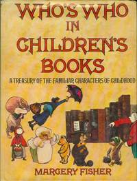 Who's Who in Children's Books: A Treasury of the Familiar Characters of Childhood