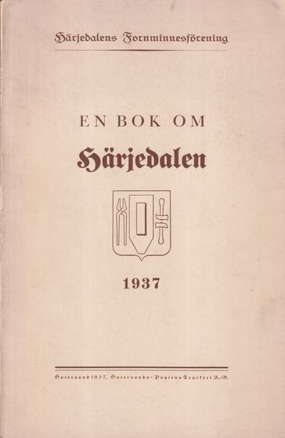 En bok om Härjedalen 1937. [Utg. av] Härjedalens…