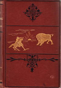 The Great Lone Land: A Narrative of Travel and Adventure in the North-West of America. With...
