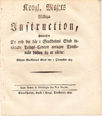 Kongl. Maj:ts Nådiga Instruction, Hwarefter De…