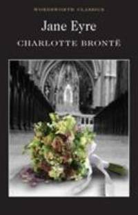 Jane Eyre (Wordsworth Classics) by Charlotte Bronte - 1997