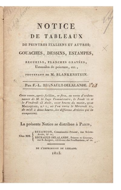 Notice de Tableaux de Peintres italiens et autres; Gouaches, Dessins, Estampes, Recueils, Planches gravées, Ustensiles de peinture, etc., Provenant de…Par F. L. Regnault Delalande. Cette vente…se fera…le Jeudi 12 et le Vendredi 13 Août…