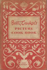 Betty Crocker&#039;s Picture Cook Book by General Mills (Kitchen testers, writers, graphic designers, photographers at) - 1950