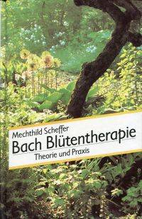 Bach-Blütentherapie.