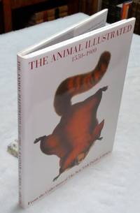 The Animal Illustrated 1550-1900: From the Collections of the New York Public Library