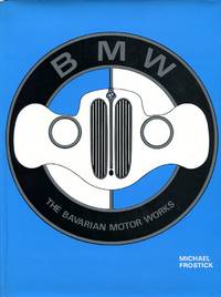 B. M. W.: The Bavarian Motor Works (BMW)