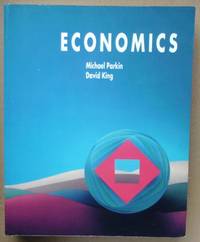 Economics by Michael Parkin & David King - Paperback - 1992 - from Raffles Bookstore (SKU: Gr8.5)
